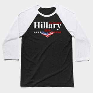 Hillary Clinton For President Baseball T-Shirt